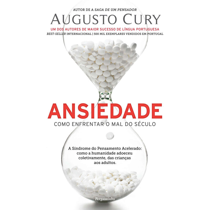 Ansiedade - Como Enfrentar o Mal do Século de Augusto Cury