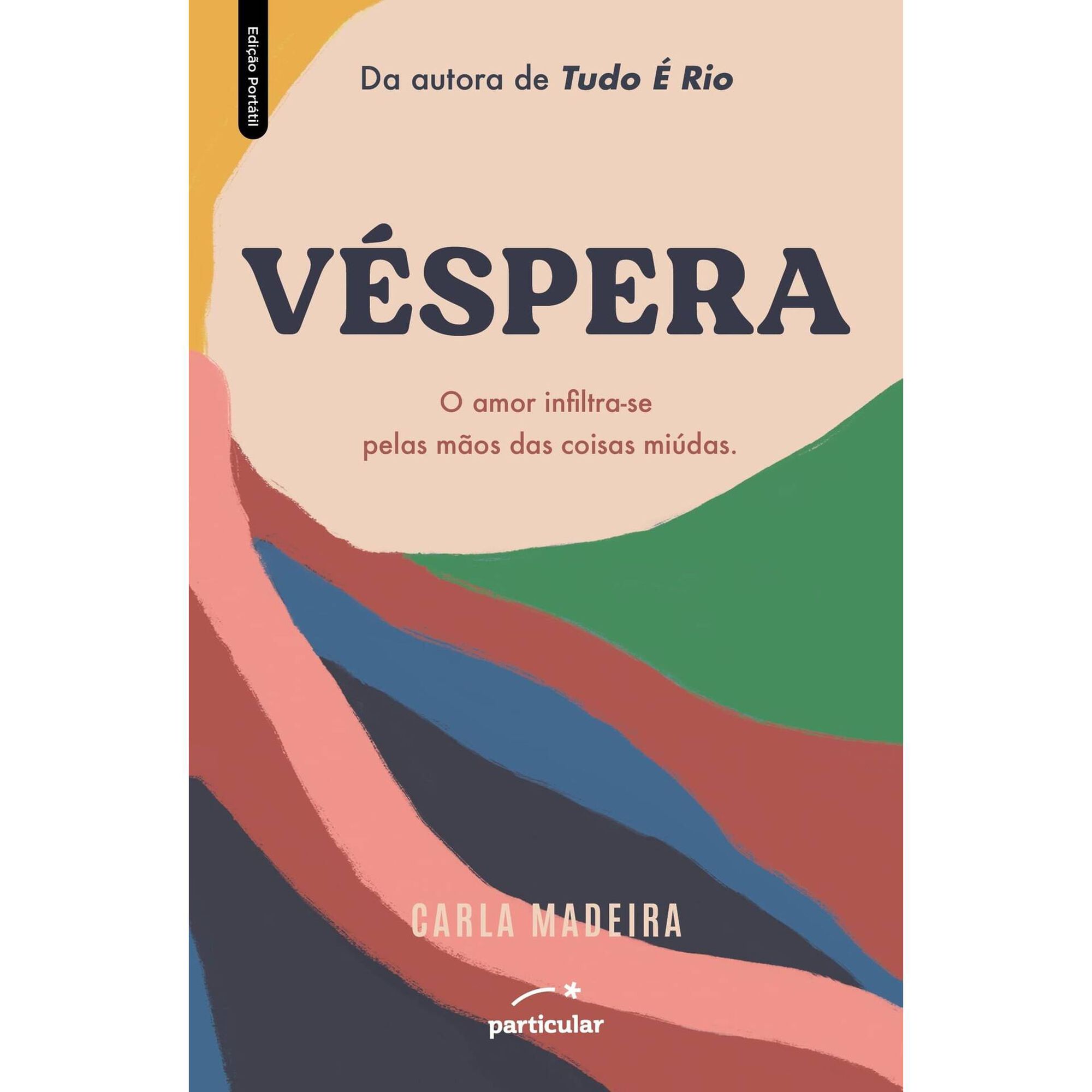 V&eacute;spera (Edi&ccedil;&atilde;o Port&aacute;til) de Carla Madeira