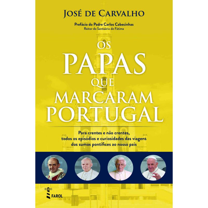 Os Papas que Marcaram Portugal de José de Carvalho