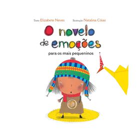 O Novelo de Emo&ccedil;&otilde;es Para os Mais Pequeninos de Elizabete Neves