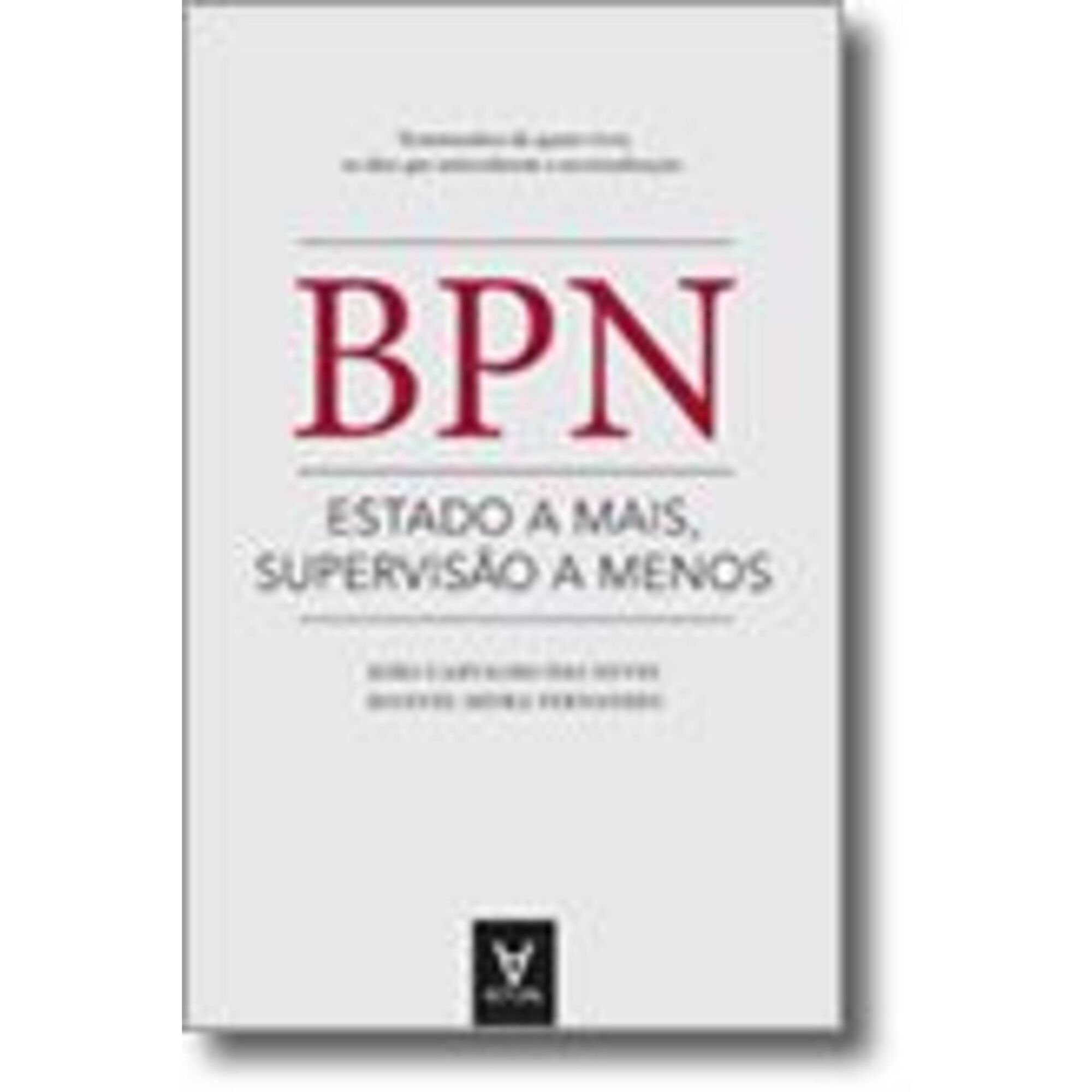 BPN - Estado a Mais, Supervis&atilde;o a Menos