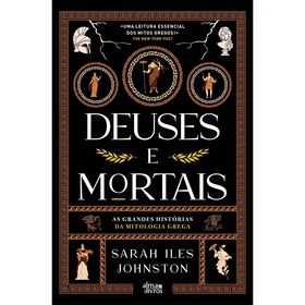 Deuses e Mortais de Sarah Iles Johnston