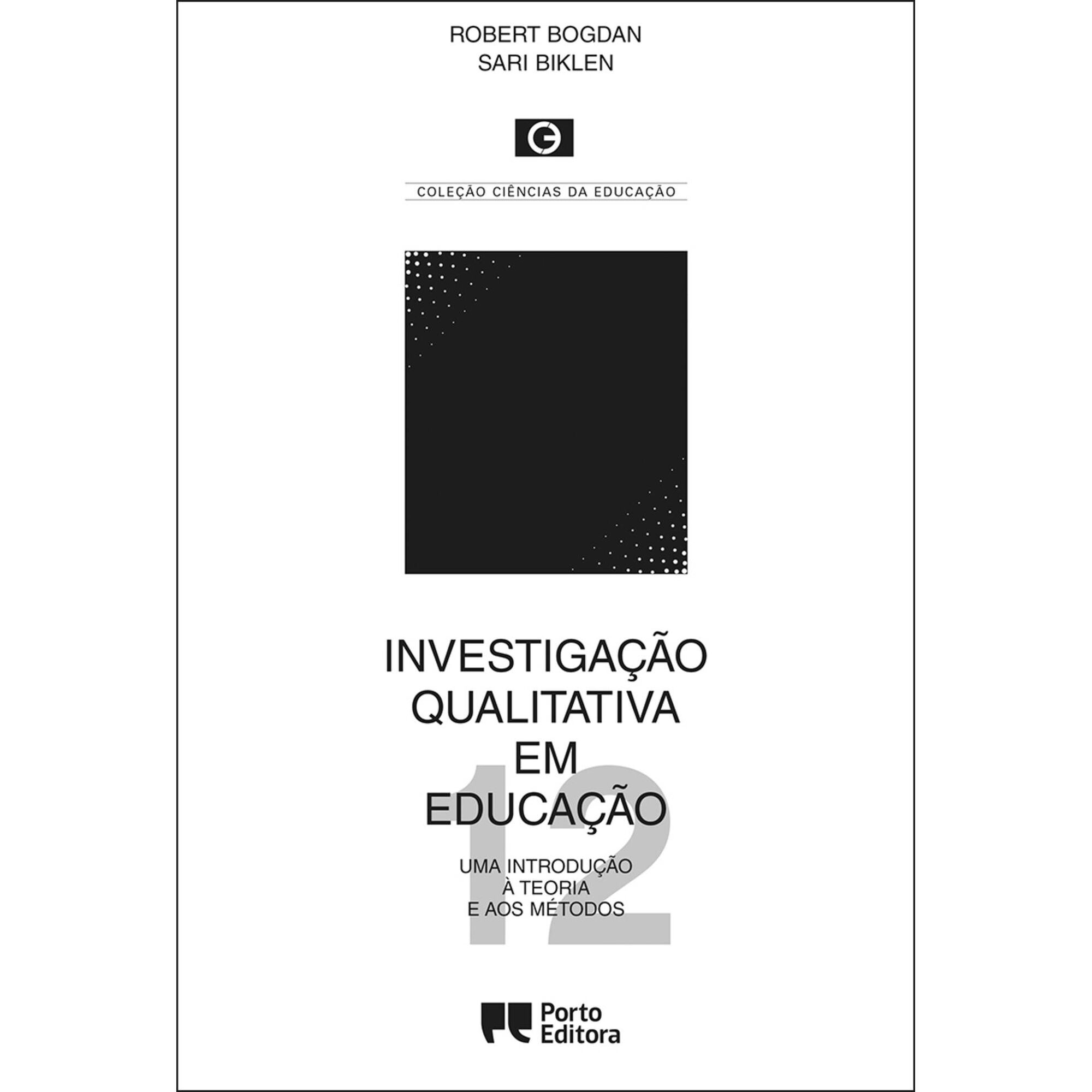 Investiga&ccedil;&atilde;o Qualitativa em Educa&ccedil;&atilde;o de Robert Bogdan