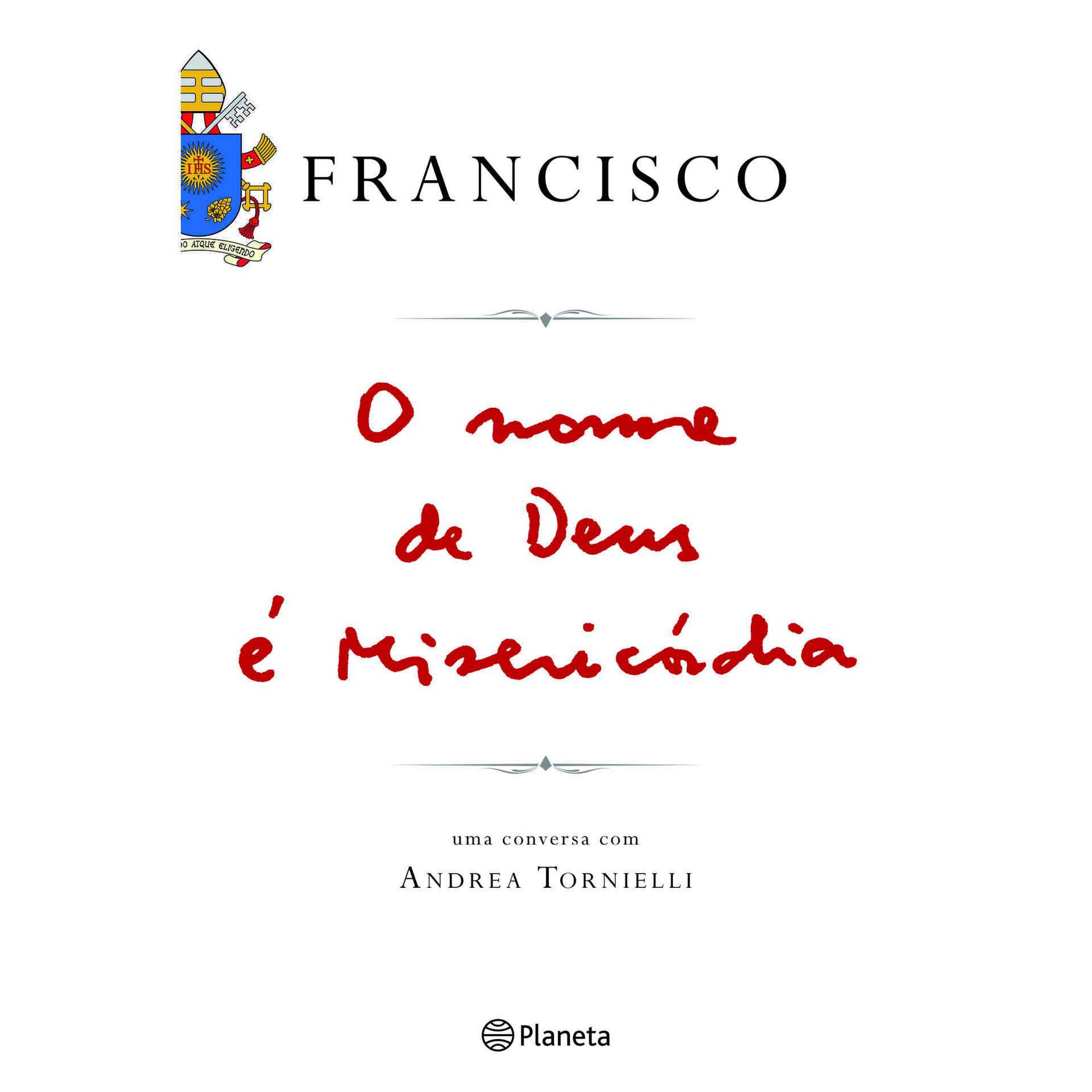 O Nome de Deus &eacute; Miseric&oacute;rdia de Papa Francisco
