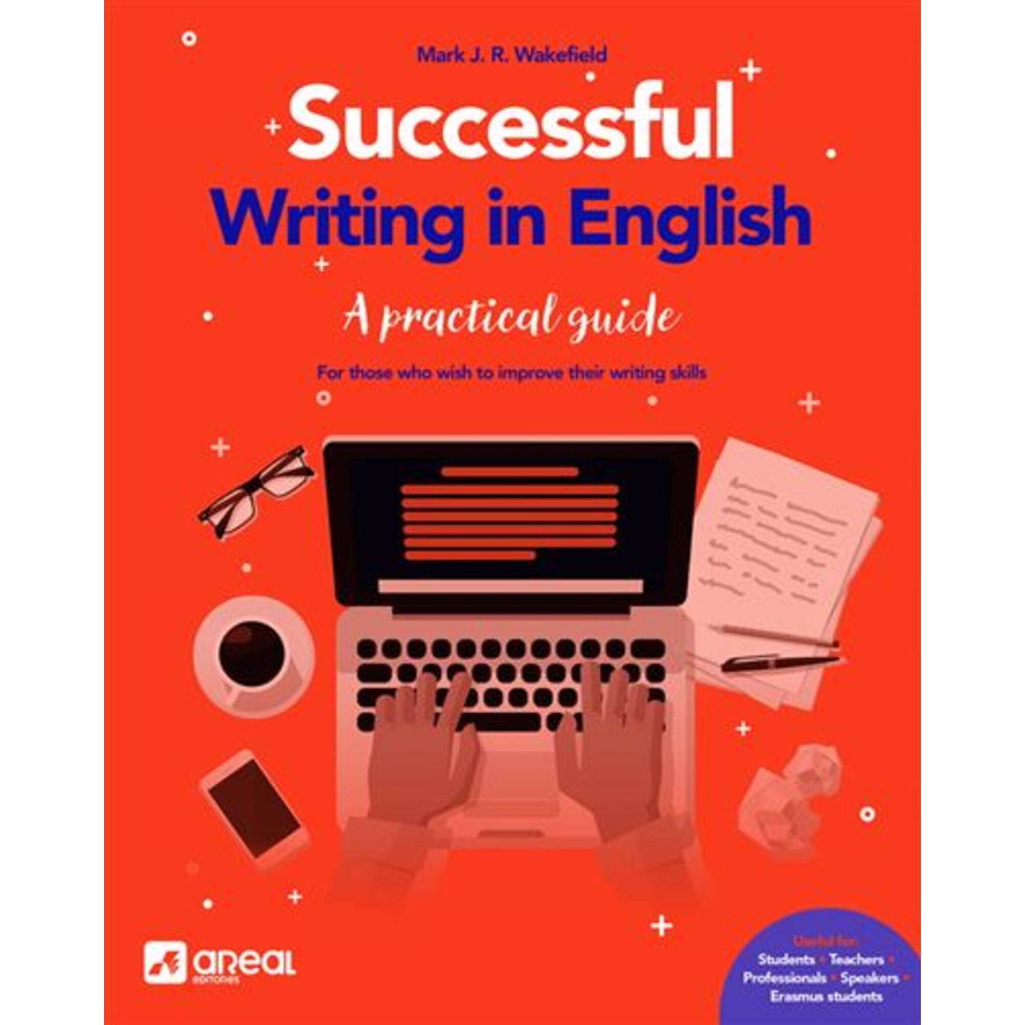 Successful Writing in English - A Practical Guide de Areal Editores