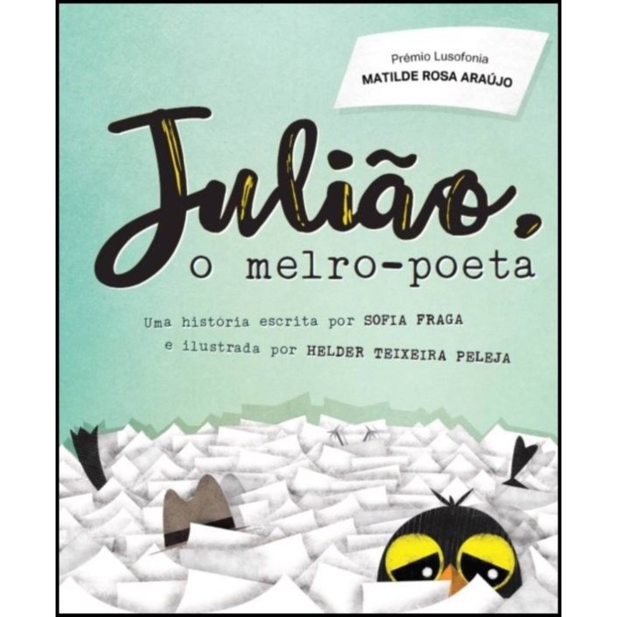 Juli&atilde;o, o Melro-Poeta de Sofia Fraga