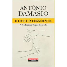 O Livro da Consci&ecirc;ncia de Ant&oacute;nio Dam&aacute;sio