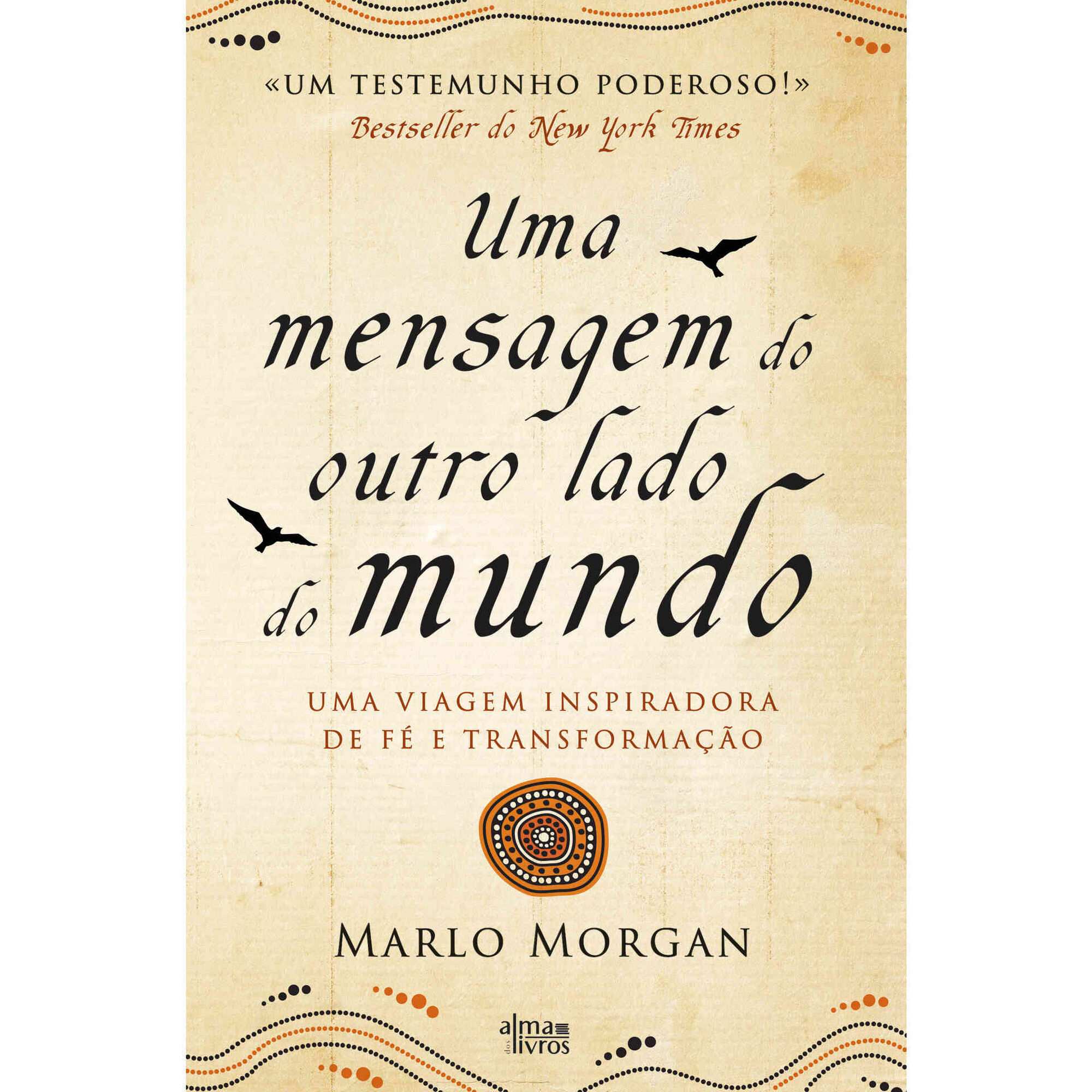 Uma Mensagem do Outro Lado do Mundo de Marlo Morgan