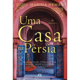 Uma Casa na P&eacute;rsia de Marina Nemat