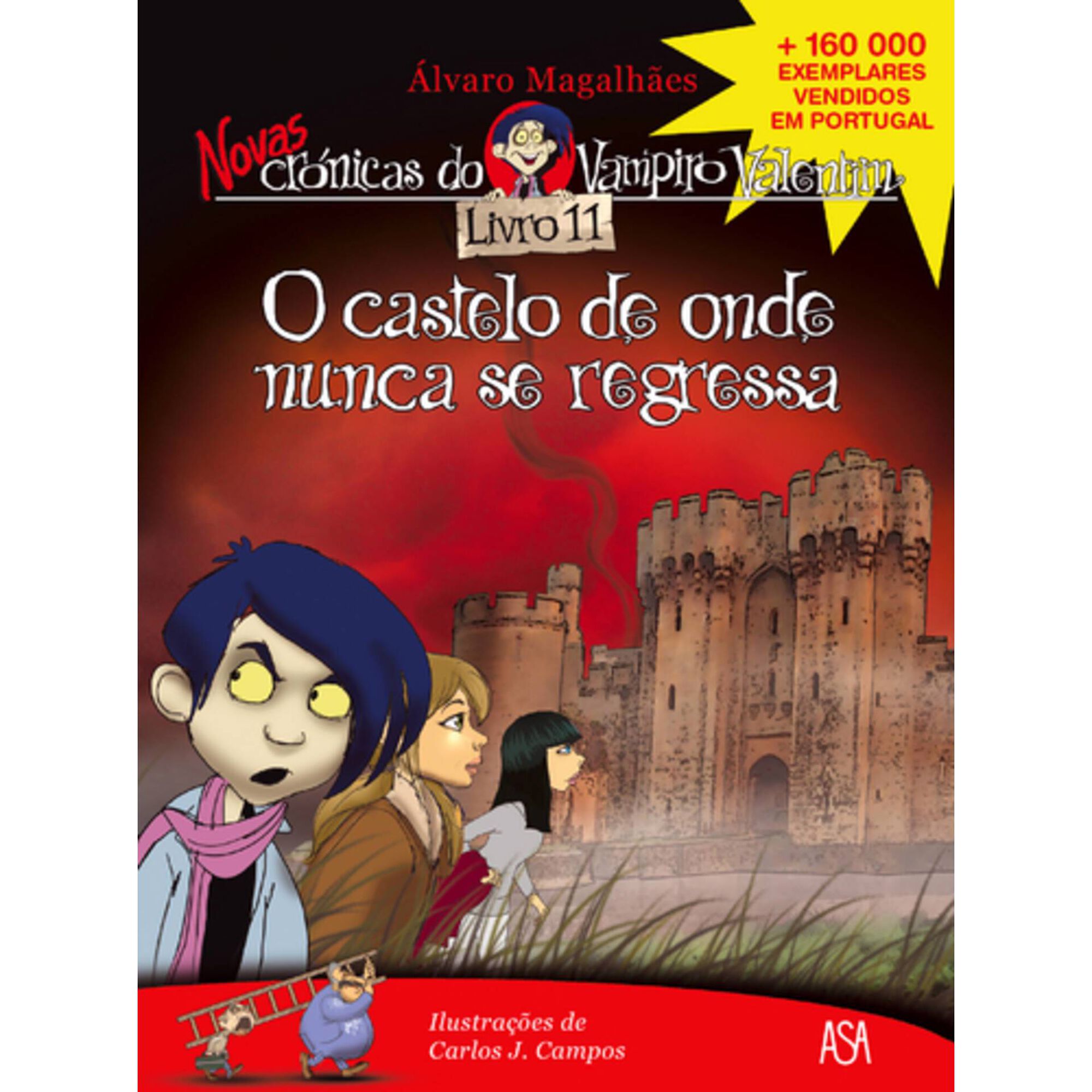Novas Cr&oacute;nicas do Vampiro Valentim N&ordm; 11 - O Castelo de Onde Nunca se Regressa de Carlos J. Campos