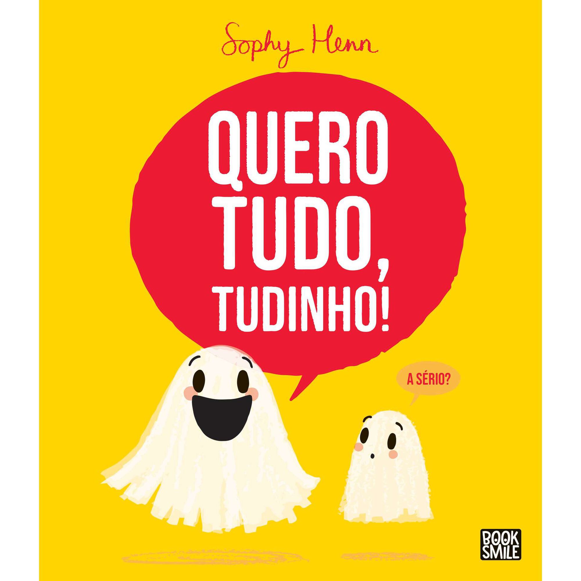 Quero Tudo, Tudinho! de Sophy Henn