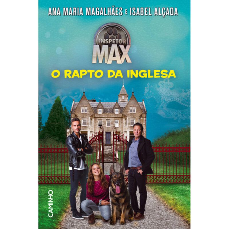 Inspetor Max - O Rapto da Inglesa de Ana Maria Magalhães e Isabel Alçada