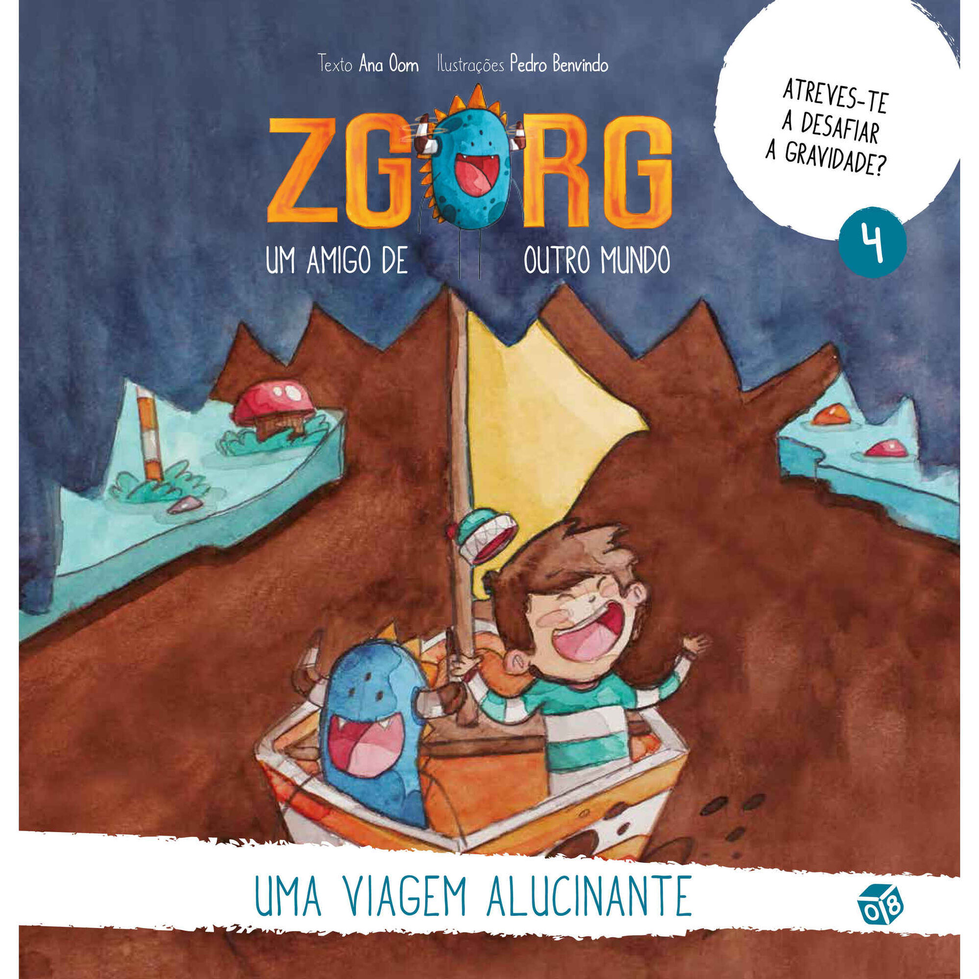 Zgorg Um Amigo de Outro Mundo N&ordm; 4 - Uma Viagem Alucinante de Ana Oom