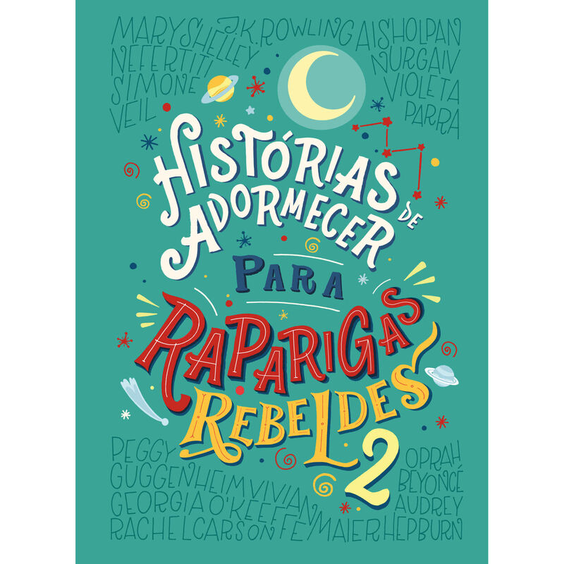 Histórias de Adormecer para Raparigas Rebeldes 2 de Elena Favilli e Francesca Cavallo