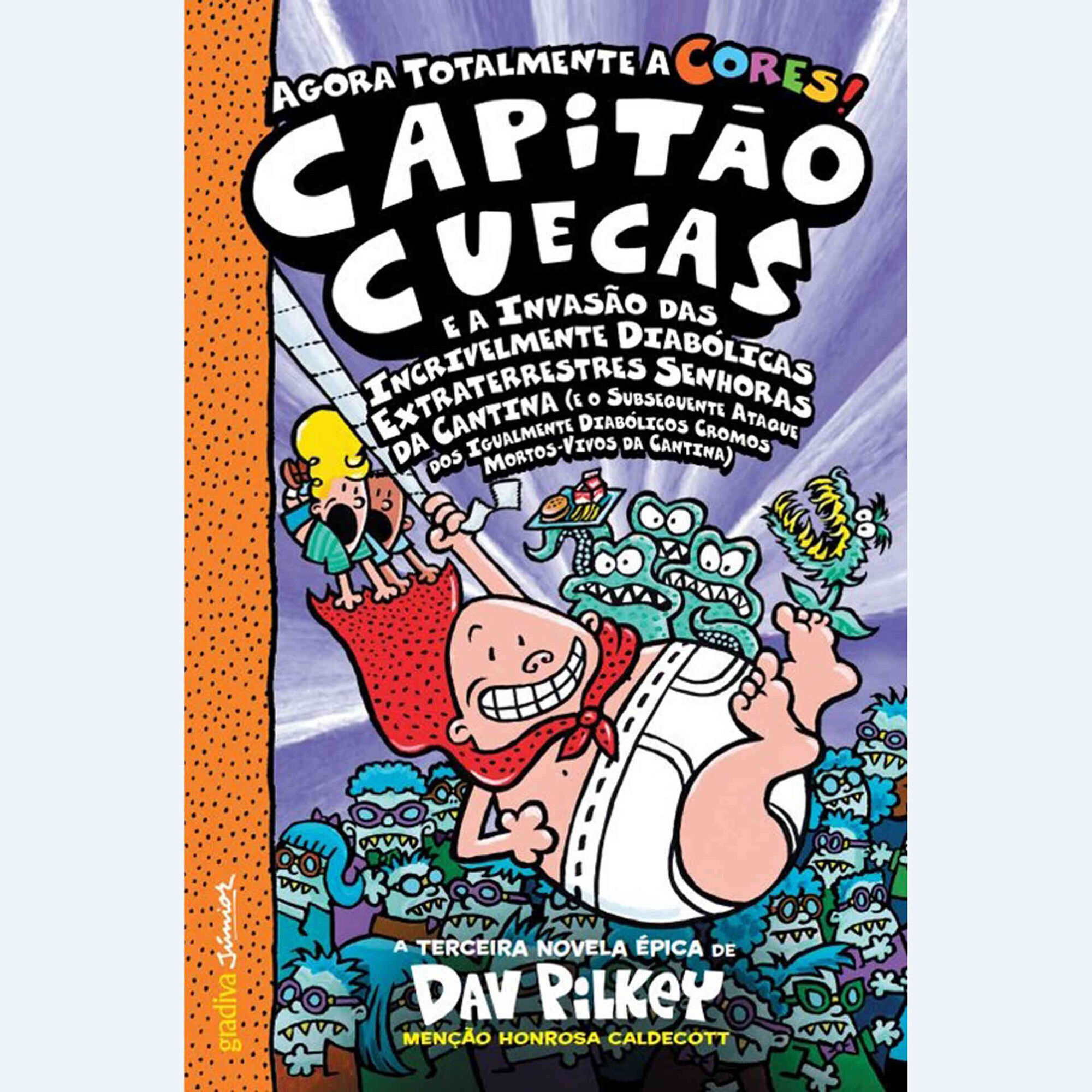 O Capitão Cuecas e a Invasão das Incrivelmente Diabólicas Extraterrestres Senhoras da Cantina O Capitão Cuecas e a Invasão das Incrivelmente Diabólicas Extraterrestres Senhoras da Cantina