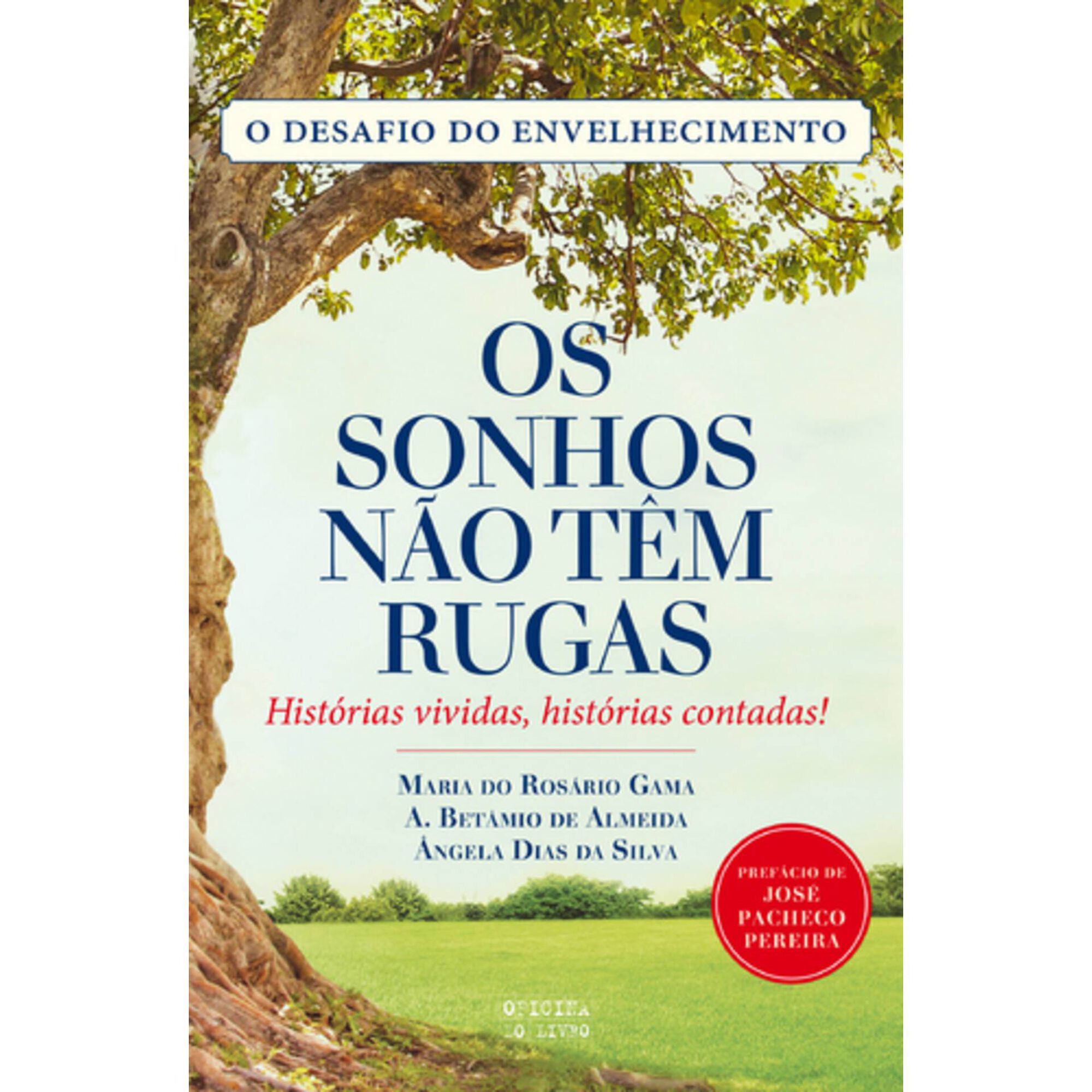 Os Sonhos N&atilde;o T&ecirc;m Rugas de A. Bet&acirc;mio de Almeida