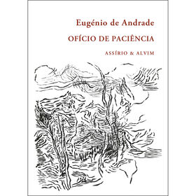 Of&iacute;cio de Paci&ecirc;ncia de Eug&eacute;nio de Andrade