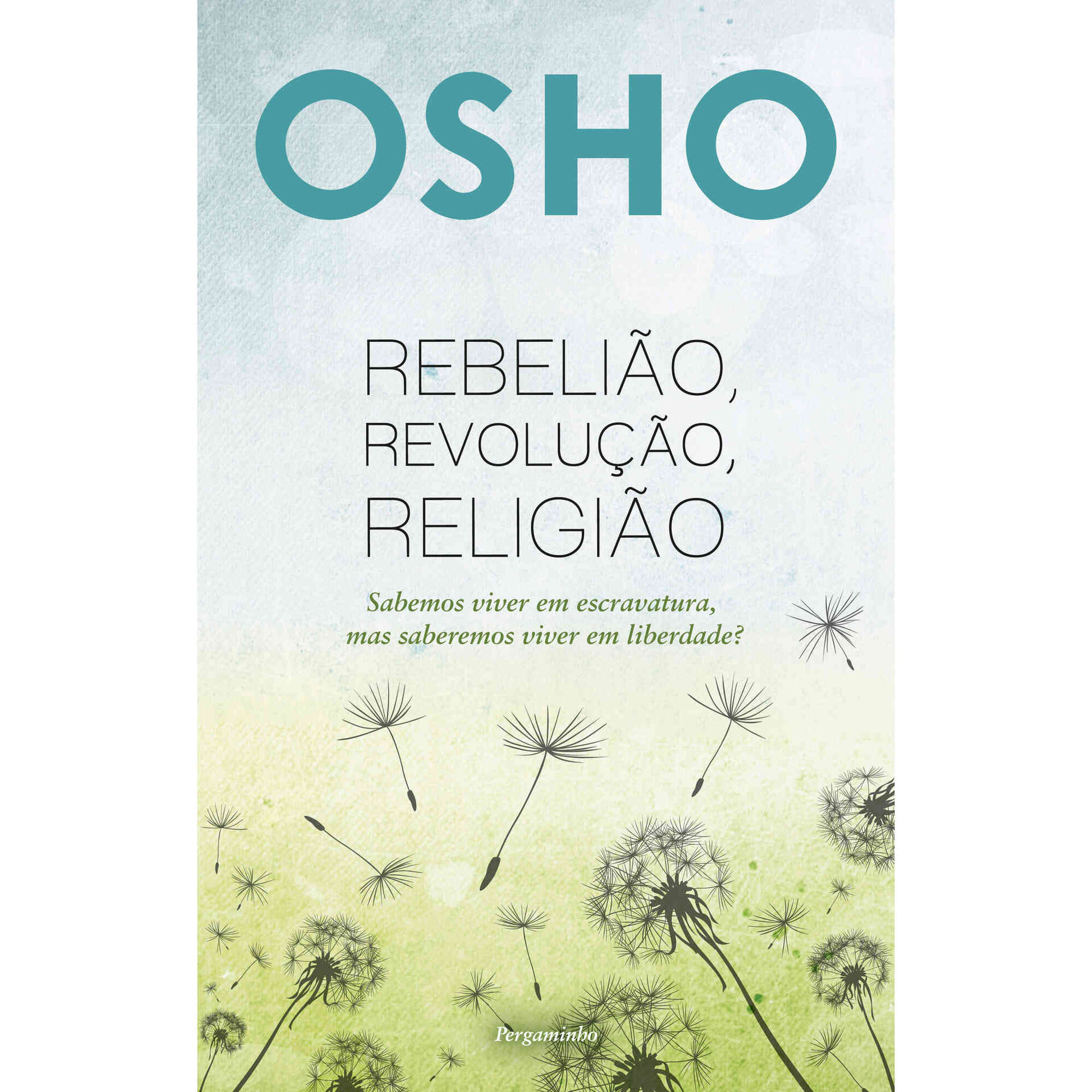 Rebeli&atilde;o, Revolu&ccedil;&atilde;o, Religi&atilde;o de Osho