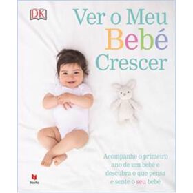 Ver o Meu Bebé Crescer Ver o Meu Bebé Crescer