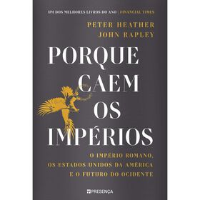 Porque Caem os Imp&eacute;rios de Peter Heather e John Rapley
