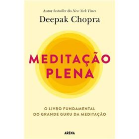 Medita&ccedil;&atilde;o Plena de Deepak Chopra