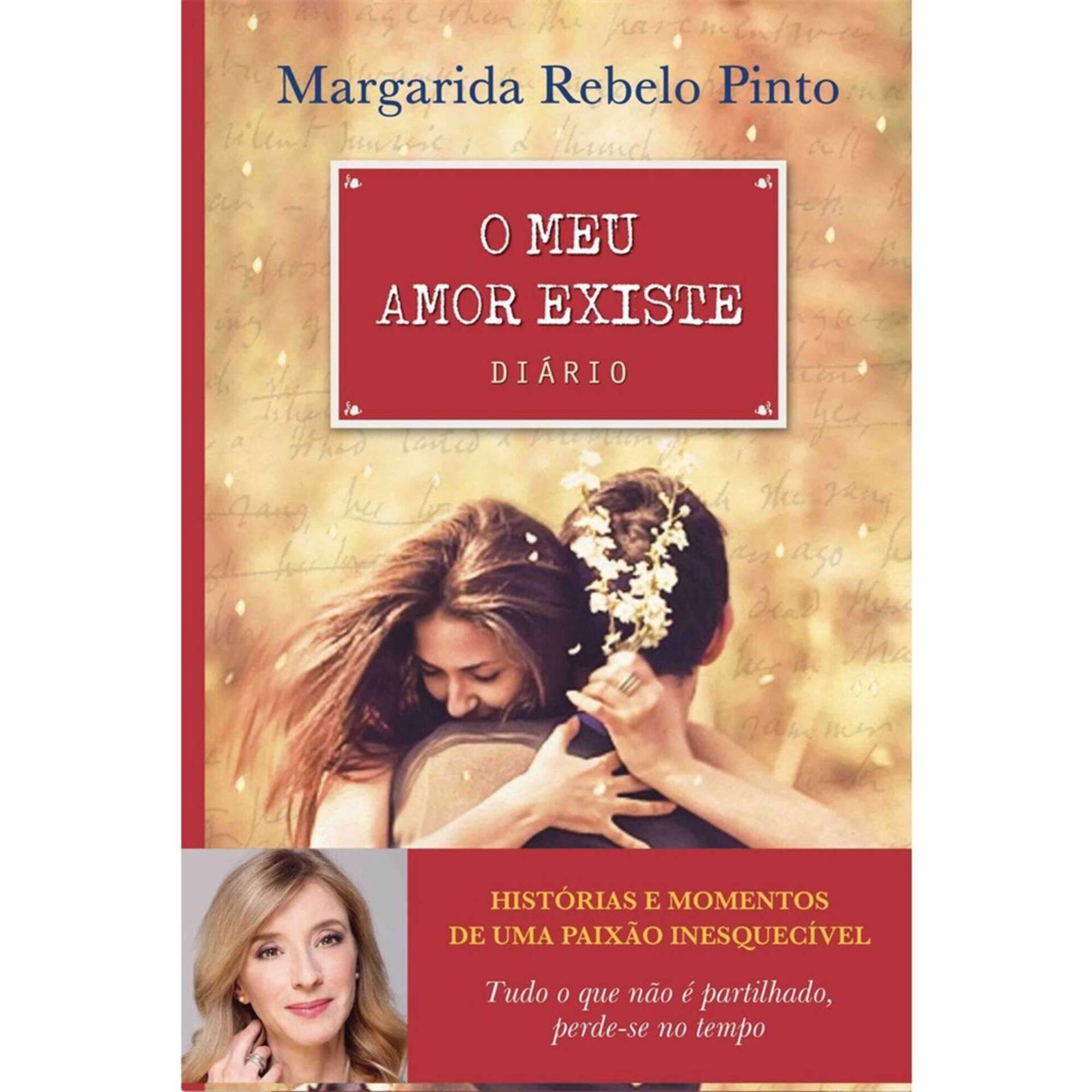 O Meu Amor Existe - Di&aacute;rio de Margarida Rebelo Pinto