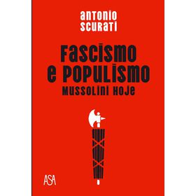 Fascismo e Populismo de Antonio Scurati