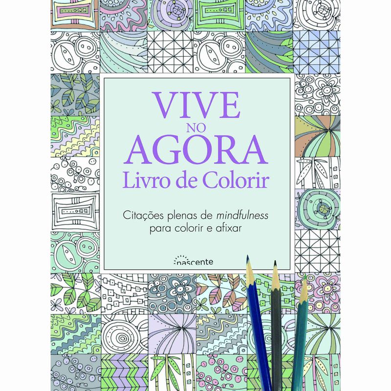 Livro de Colorir - Vive no Agora de Helen Exley