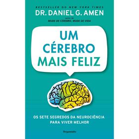 Um C&eacute;rebro Mais Feliz de Dr. Daniel G. Amen