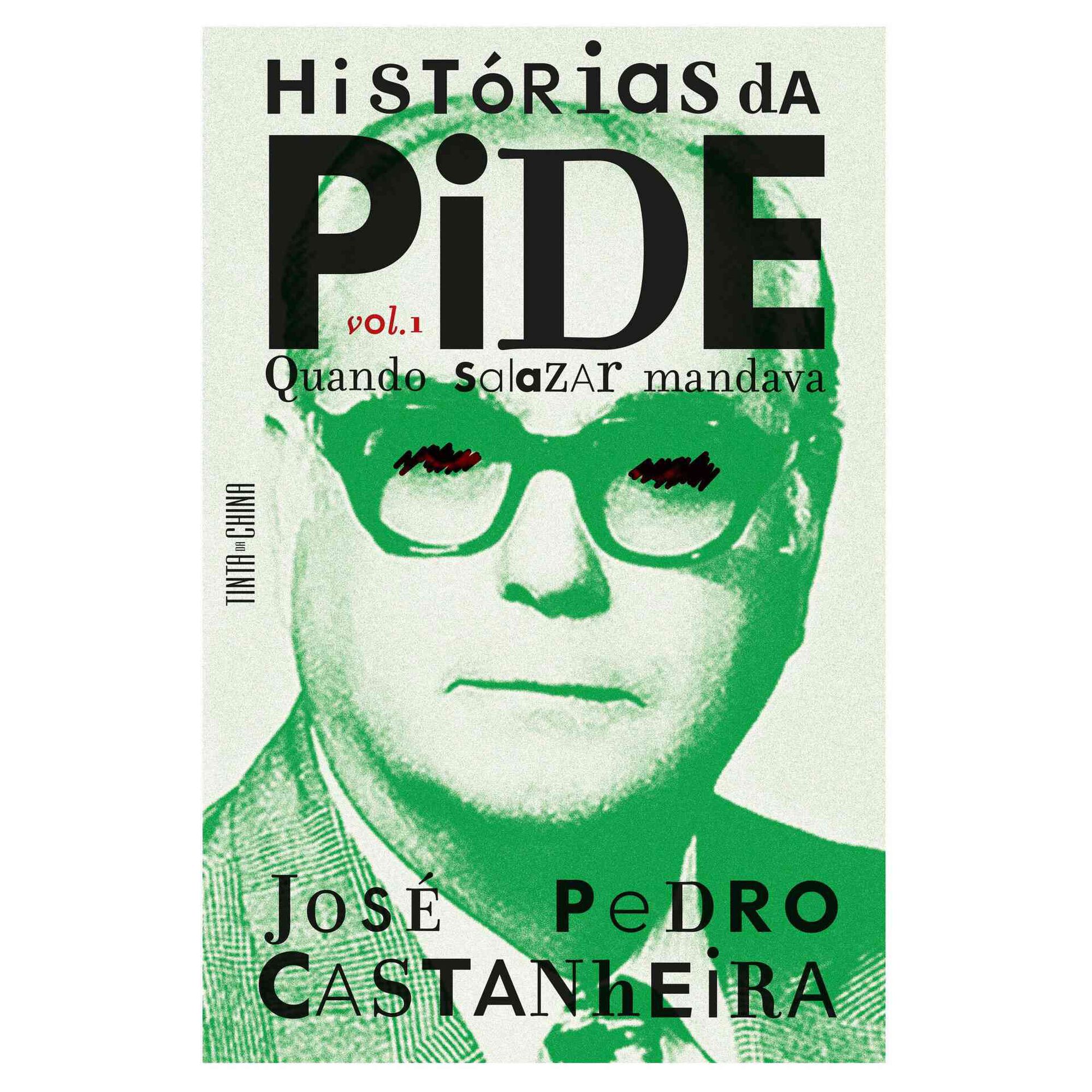 Hist&oacute;rias da PIDE - Quando Salazar Mandava (Volume 1) de Jos&eacute; Pedro Castanheira, , ${viewtype