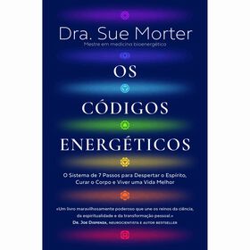 Os C&oacute;digos Energ&eacute;ticos de Sue Morter