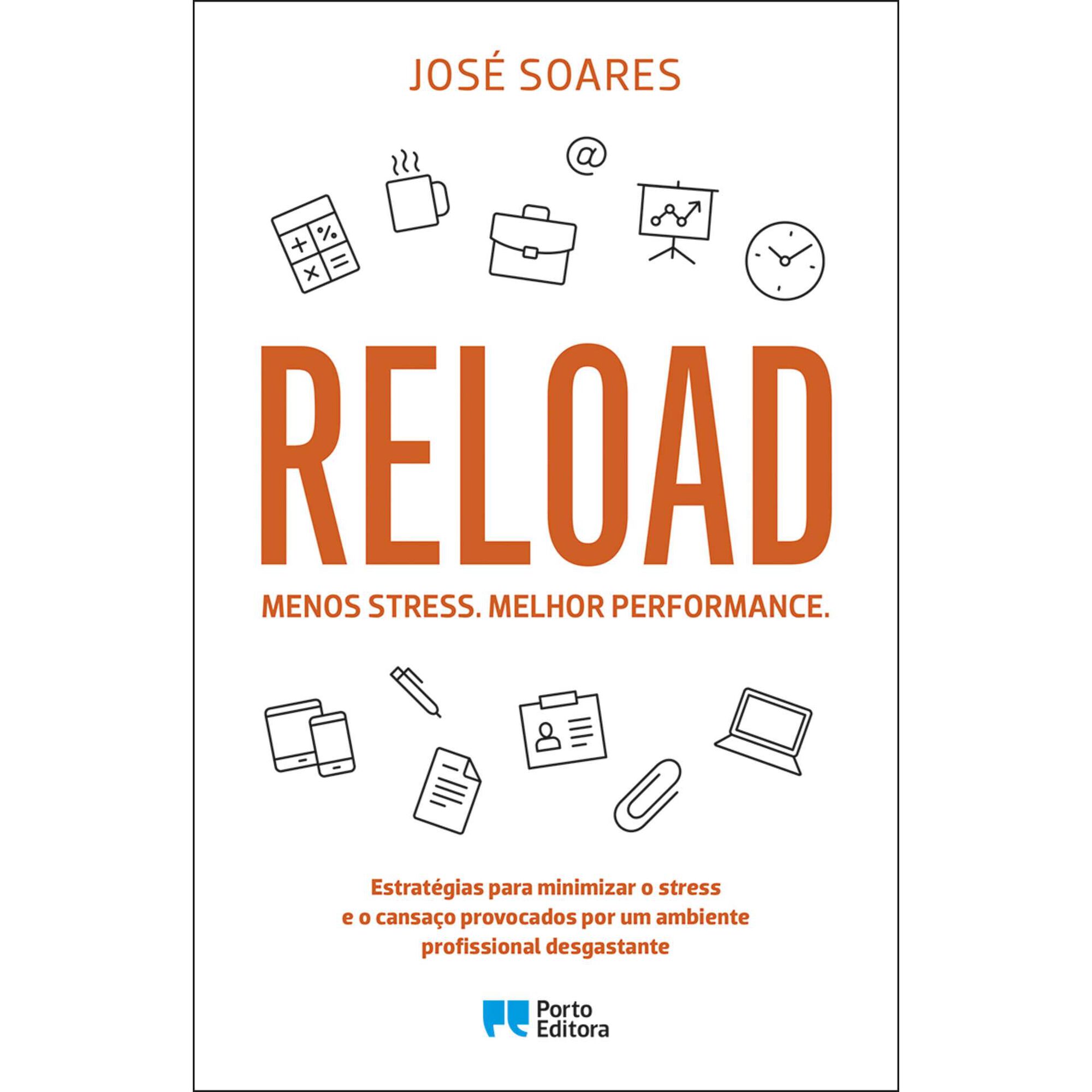 Reload. Menos stress. Melhor performance.