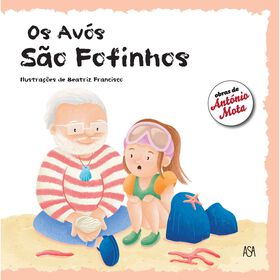 Os Av&oacute;s S&atilde;o Fofinhos de Ant&oacute;nio Mota