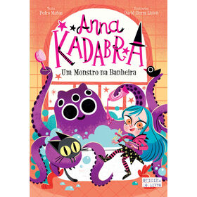Anna Kadabra N&ordm; 3 - Um Monstro na Banheira de Pedro Ma&ntilde;as