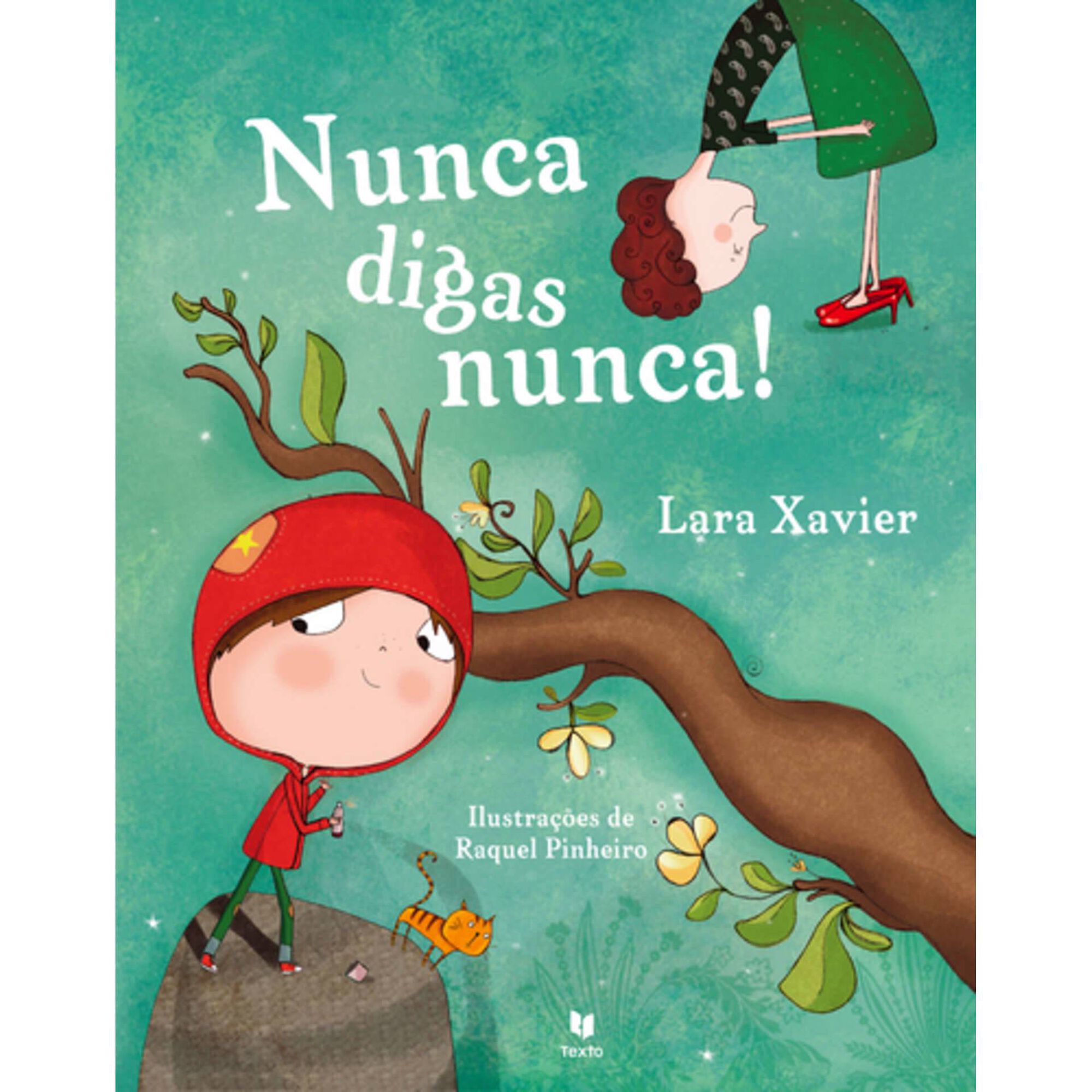 Nunca Digas Nunca! de Lara Xavier