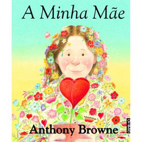 A Minha M&atilde;e de Anthony Browne