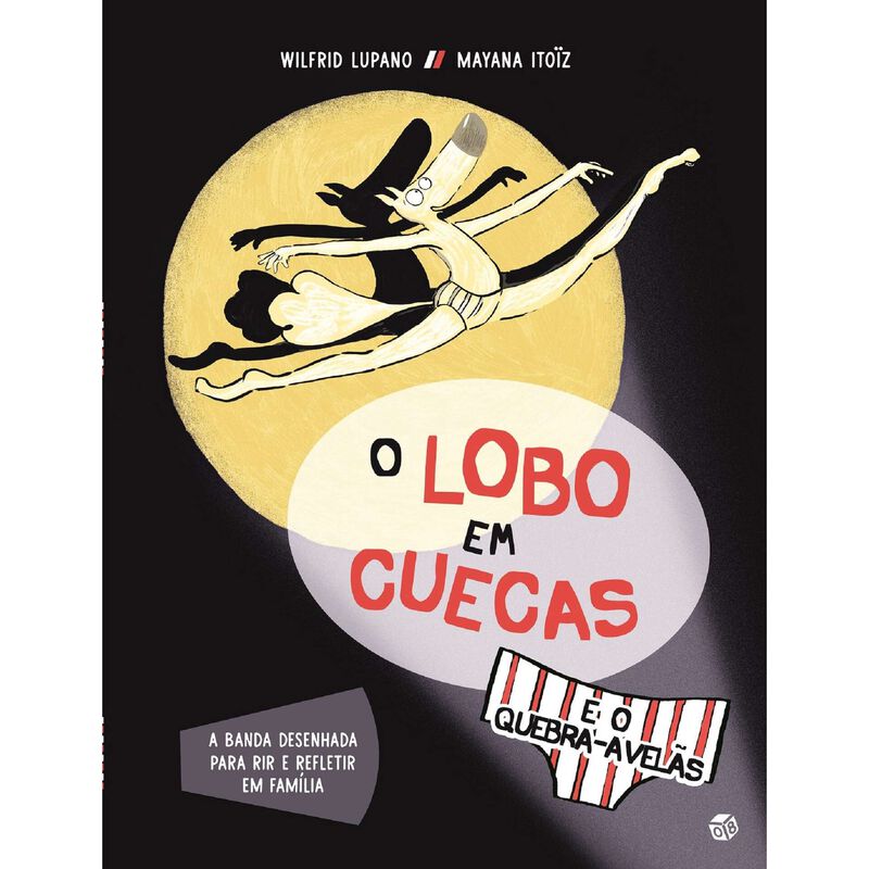 O Lobo em Cuecas e o Quebra- Avelãs de Wilfrid Lupano