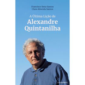 A &Uacute;ltima Li&ccedil;&atilde;o de Alexandre Quintanilha de Francisco Sena Santos e Clara Almeida Santos