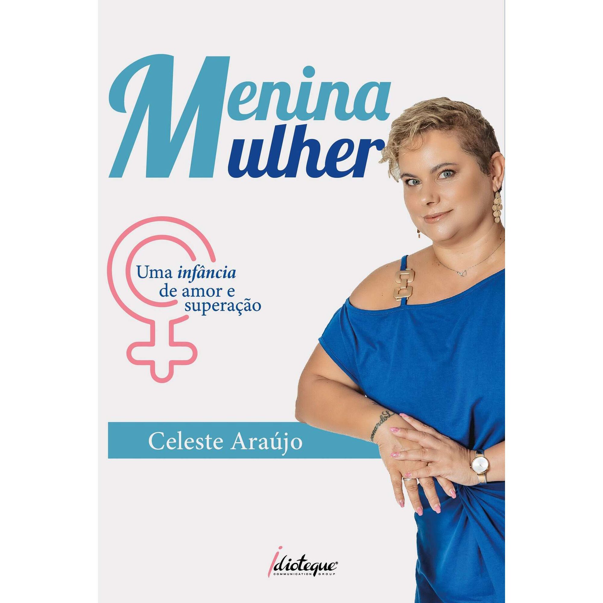 Menina Mulher de Celeste Ara&uacute;jo