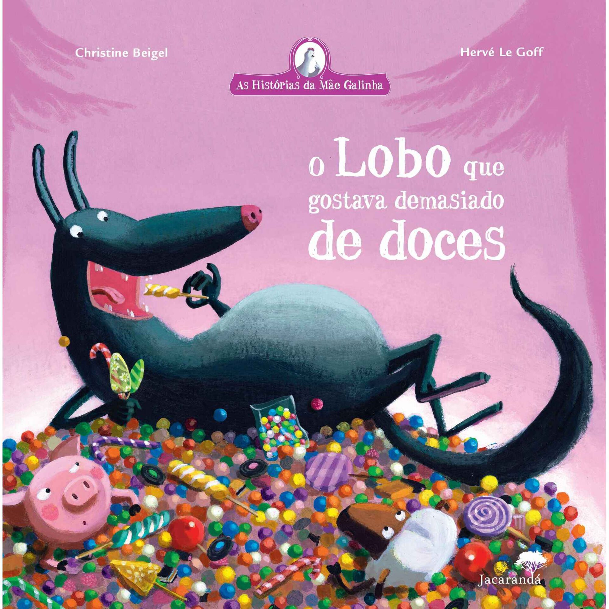 O Lobo que Gostava Demasiado de Doces O Lobo que Gostava Demasiado de Doces