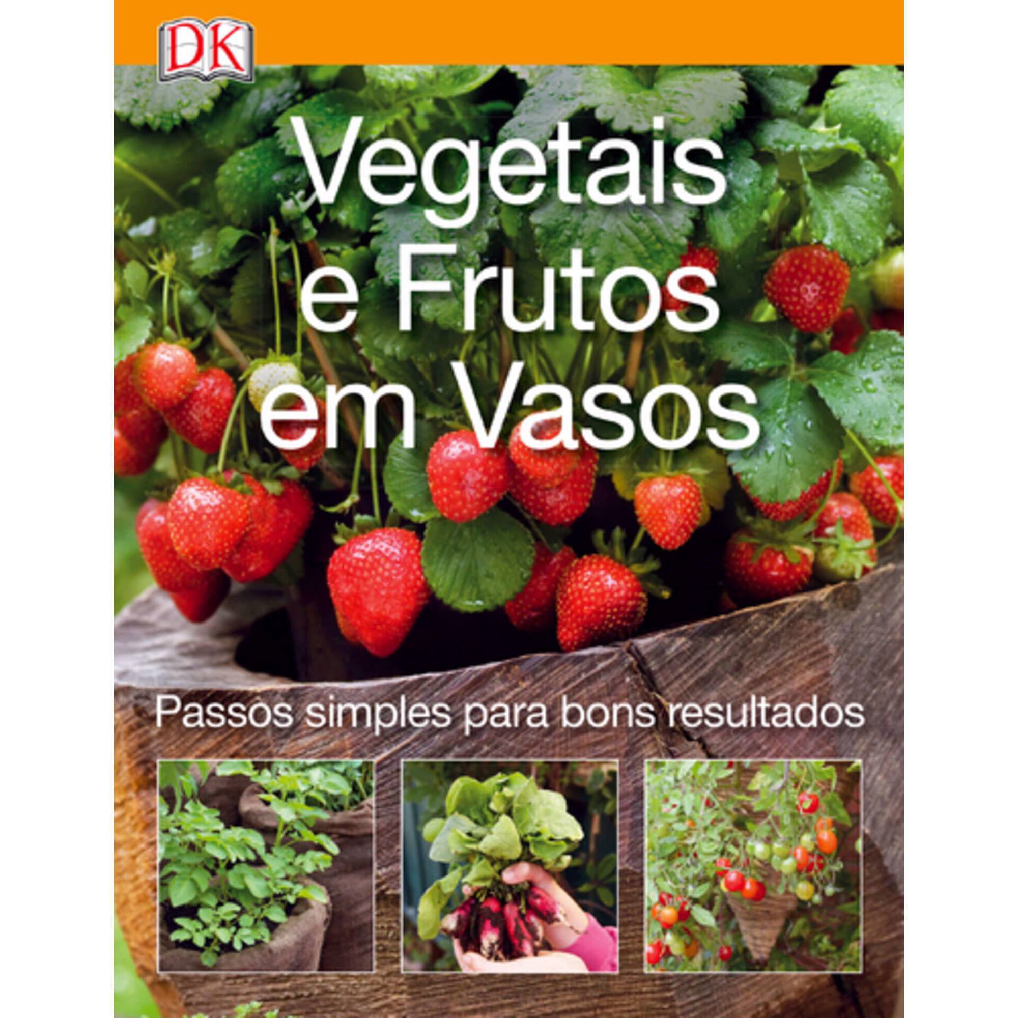 Vegetais e Frutos em Vasos