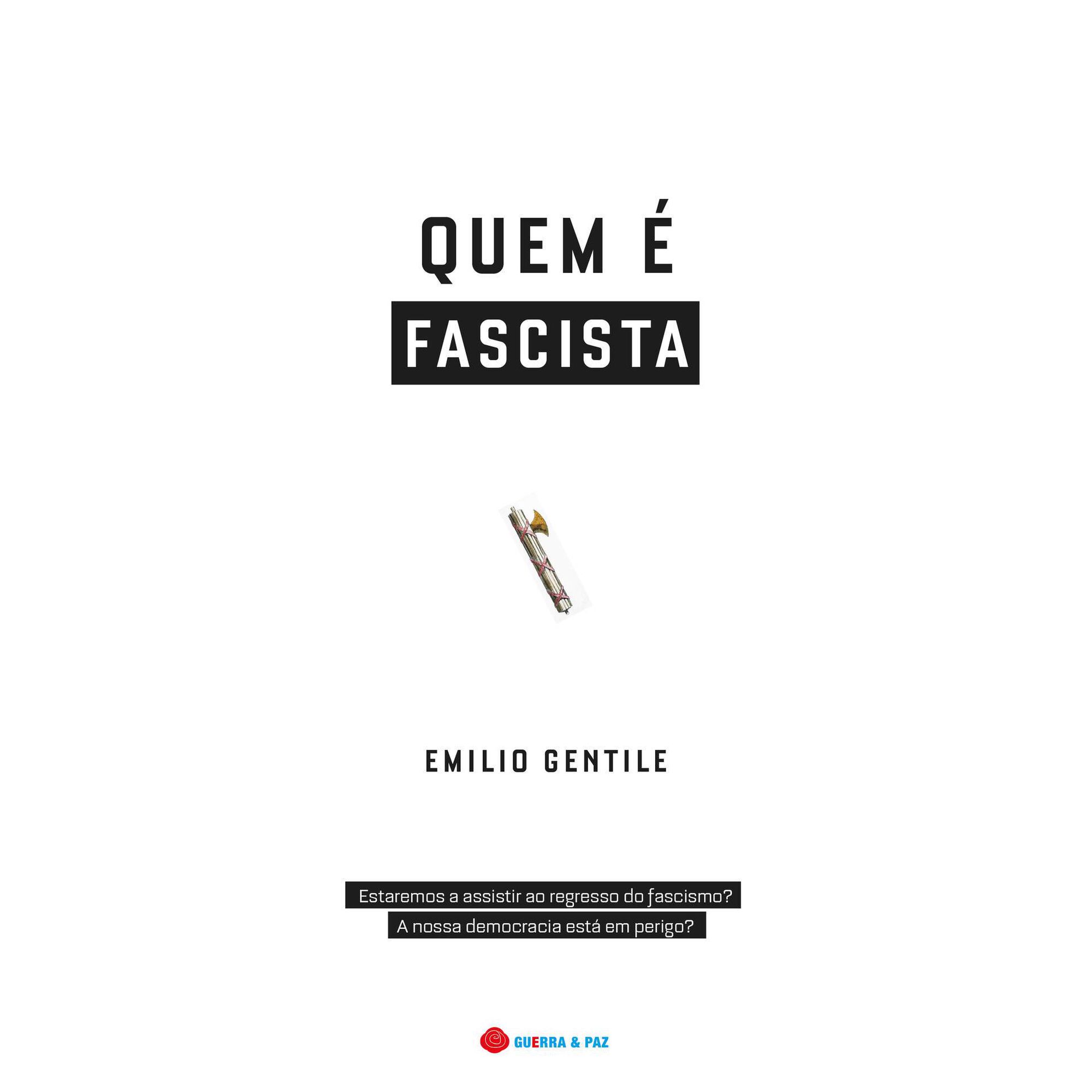 Quem &eacute; Fascista de Emilio Gentile