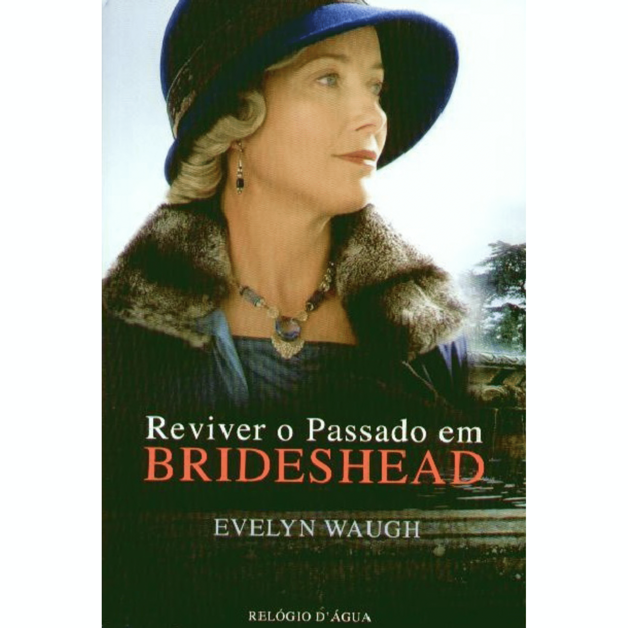 Reviver o Passado em Brideshead de Evelyn Waugh