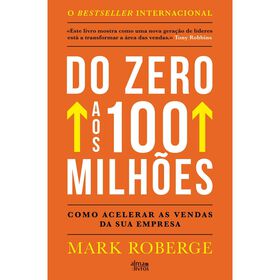 Do Zero aos 100 milh&otilde;es de Mark Roberge