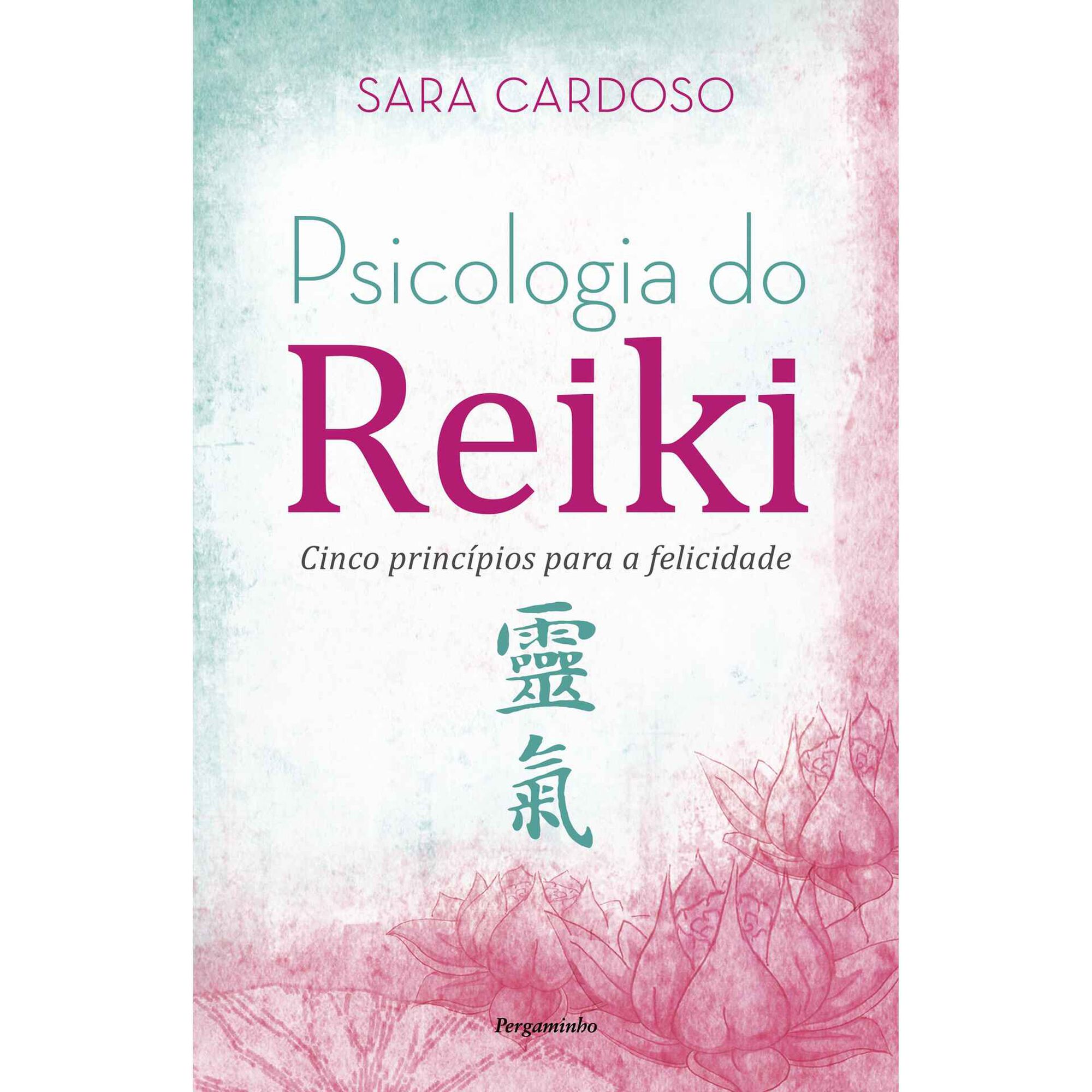 Psicologia do Reiki de Sara Cardoso