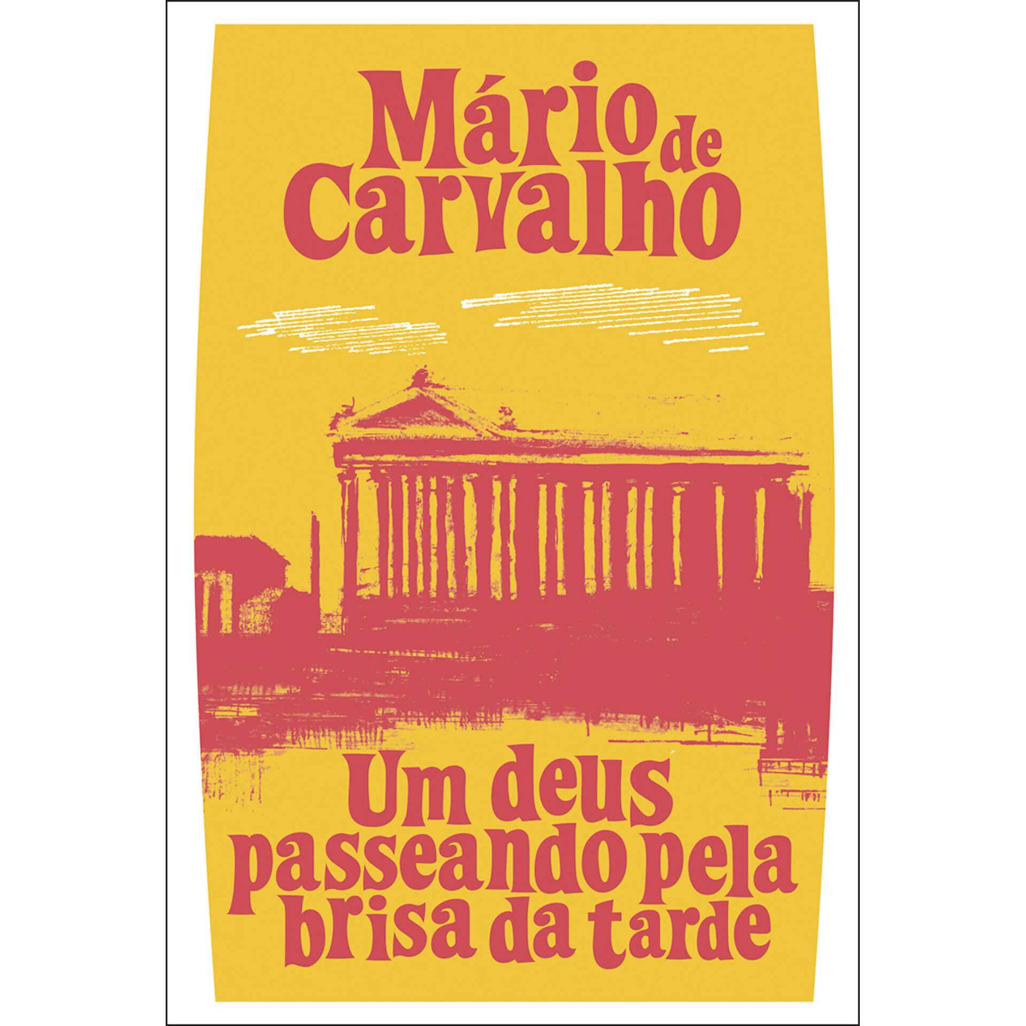 Um Deus Passeando pela Brisa da Tarde de M&aacute;rio de Carvalho