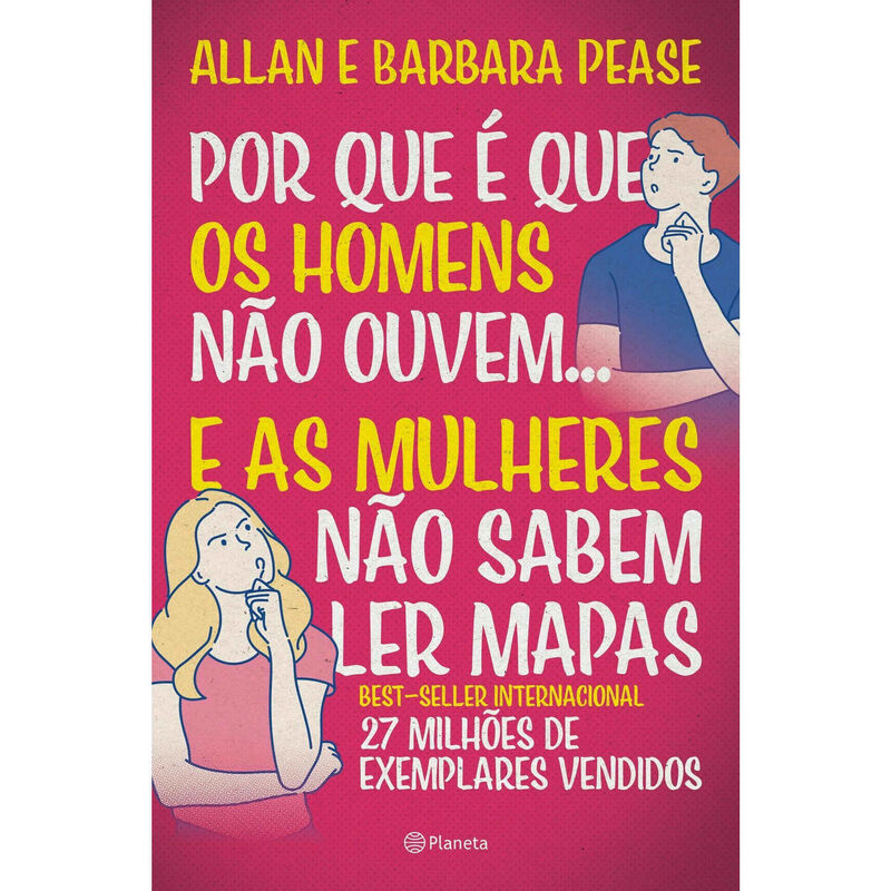Porque é que os Homens Não Ouvem... e as Mulheres Não Sabem Ler Mapas de Allan Pease, Barbara Pease