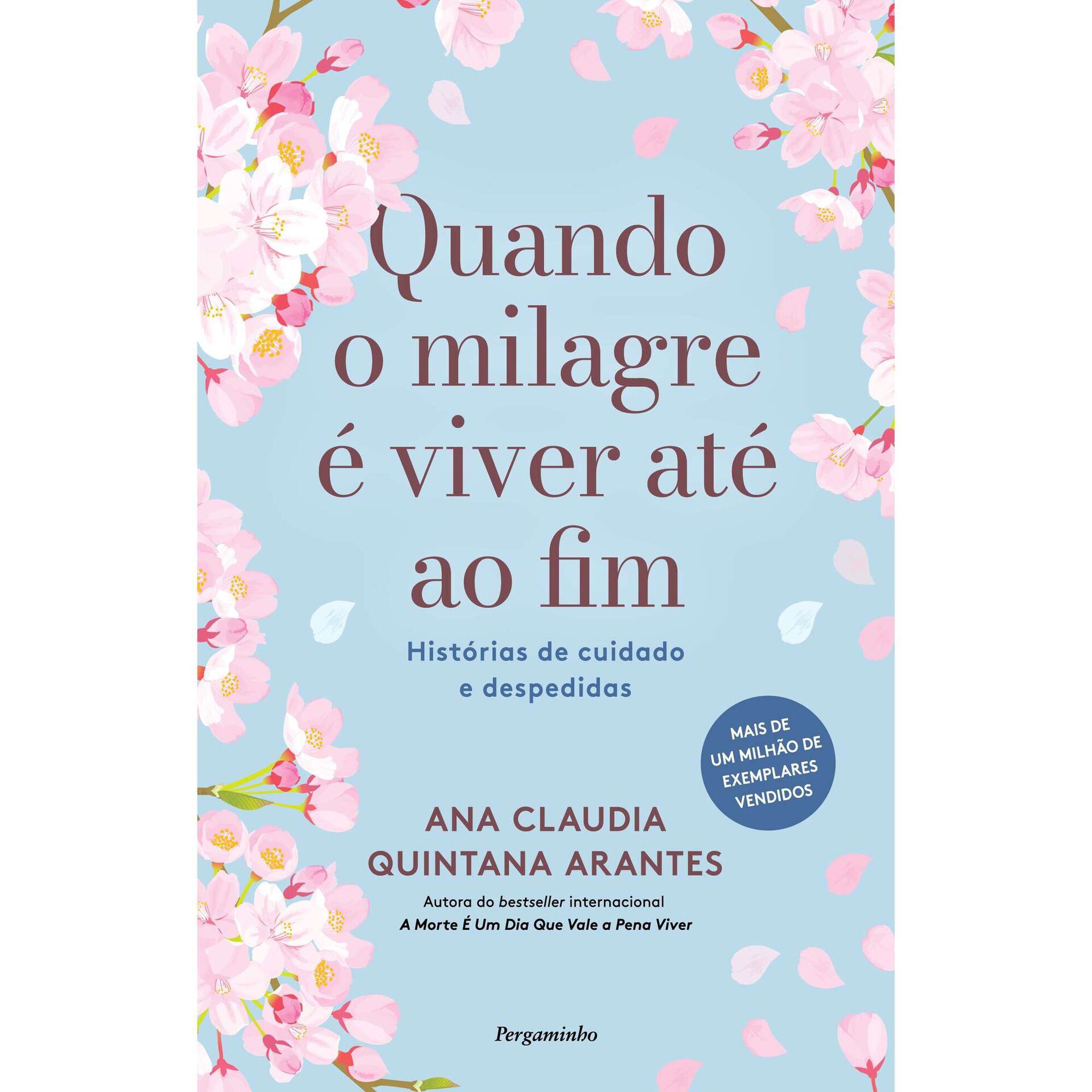 Quando o Milagre &eacute; Viver at&eacute; ao Fim de Ana Cl&aacute;udia Quintana Arantes
