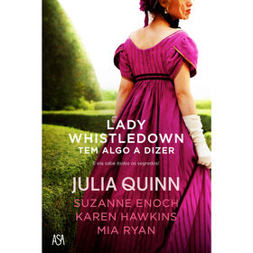 Lady Whistledown Tem Algo a Dizer de Julia Quinn, Suzanne Enoch, Karen Hawkins e Mia Ryan