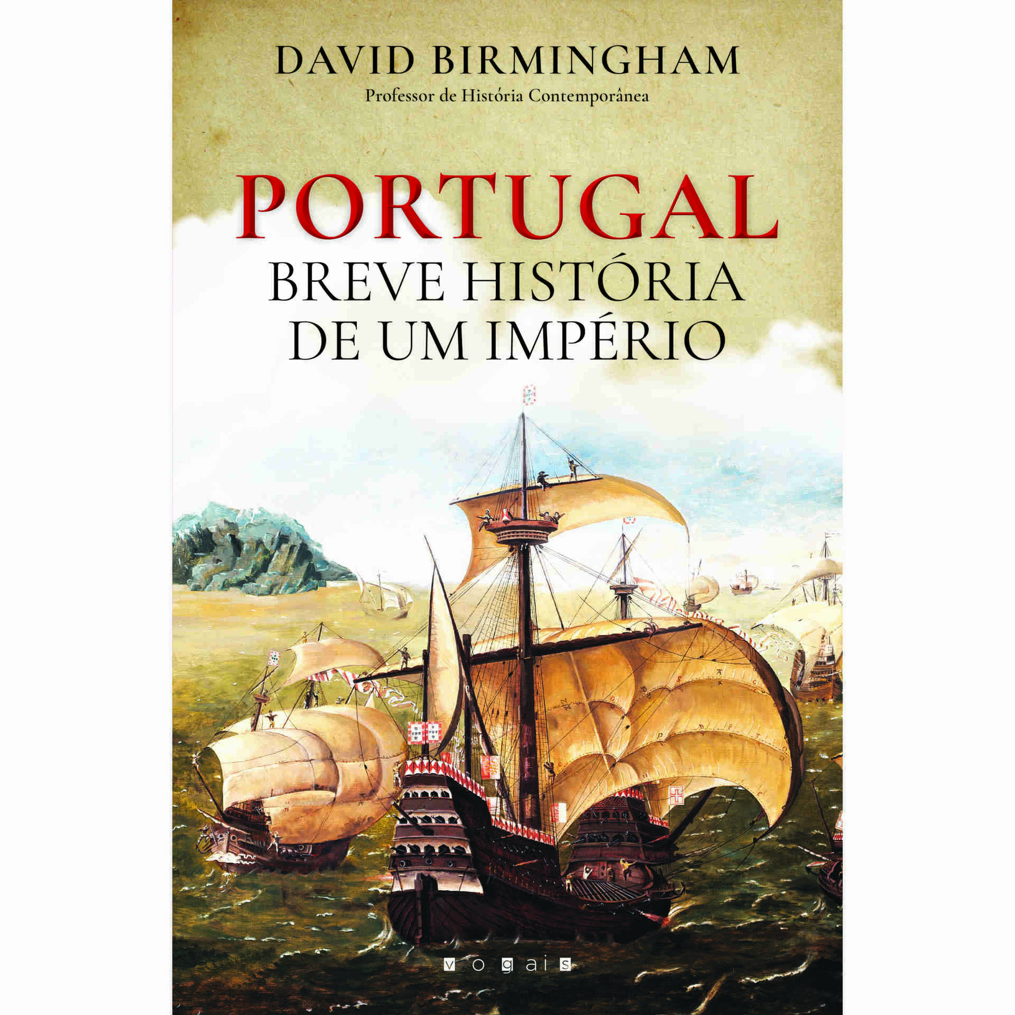 Portugal - Breve Hist&oacute;ria de um Imp&eacute;rio